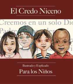 book cover of el credo niceno illustrado y explicado para los ninos spanish edition by joey fitzgerald