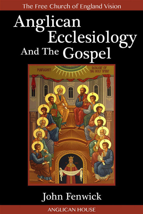 book cover of anglican ecclesiology and the gospel by john fenwick