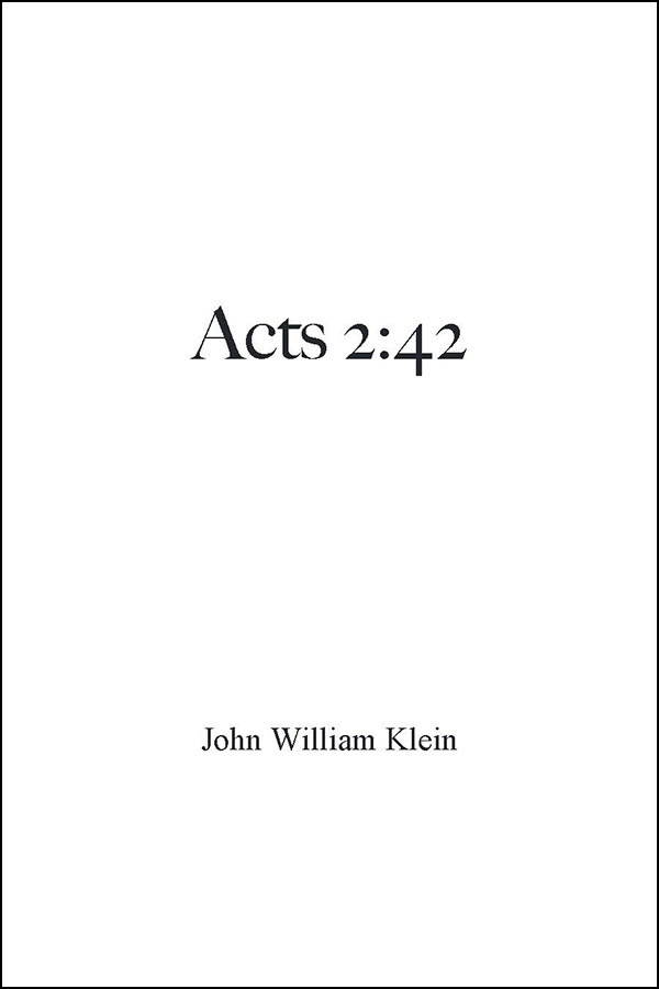 book cover of acts 2:42 by john william klein
